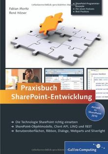 Praxisbuch SharePoint-Entwicklung: Aktuell zu SharePoint 2010 (Galileo Computing)