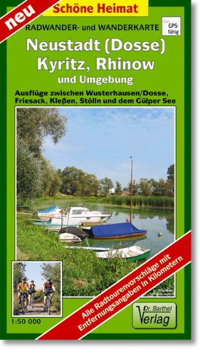 Radwander- und Wanderkarte Neustadt (Dosse), Kyritz, Rhinow und Umgebung: Ausflüge zwischen Wusterhausen/Dosse, Friesack, Kleßen, Stölln und dem Gülper See. 1:50000 (Schöne Heimat)