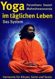 Yoga im täglichen Leben. Das System.