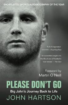 Please Don't Go: Big John's Journey Back to Life