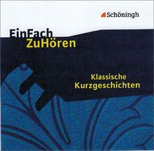 EinFach ZuHören. Audio CD: EinFach ZuHören: Klassische Kurzgeschichten