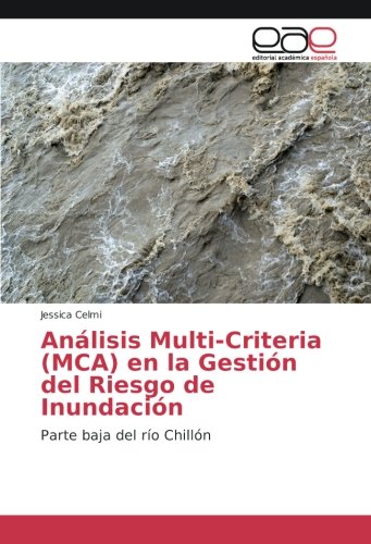 Análisis Multi-Criteria (MCA) en la Gestión del Riesgo de Inundación: Parte baja del río Chillón