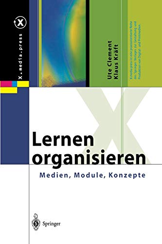 Lernen organisieren: Medien, Module, Konzepte (X.media.press)