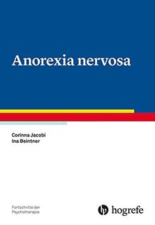 Anorexia nervosa (Fortschritte der Psychotherapie)