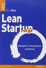 Lean Startup : Adoptez l'innovation continue