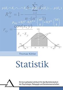 Statistik.: Ein kurz gefasstes Lehrbuch für das Bachelorstudium der Psychologie, Pädagogik und Sozialwissenschaften.