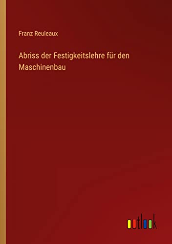 Abriss der Festigkeitslehre für den Maschinenbau