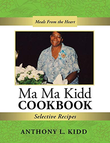Ma Ma Kidd Cookbook: Selective Recipes