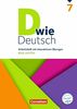 D wie Deutsch - Das Sprach- und Lesebuch für alle: 7. Schuljahr - Arbeitsheft mit interaktiven Übungen auf scook.de: Basis und Plus