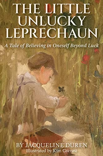 The Little Unlucky Leprechaun: A Tale of Believing in Oneself Beyond Luck