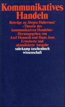 Kommunikatives Handeln: Beiträge zu Jürgen Habermas' »Theorie des kommunikativen Handelns« (suhrkamp taschenbuch wissenschaft)