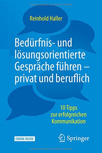 Bedürfnis- und lösungsorientierte Gespräche führen - privat und beruflich m 1 Buch m 1 E-Book - Reinhold Haller Kartoniert (TB)