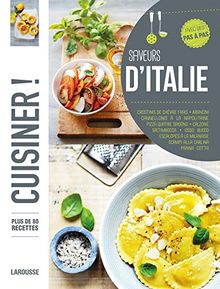 Saveurs d'Italie : plus de 80 recettes, avec des pas à pas