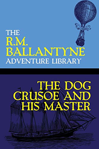 The Dog Crusoe and His Master