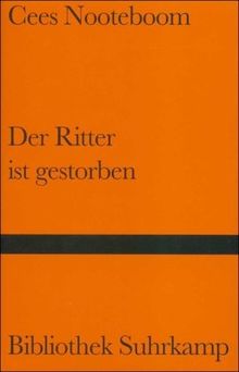 Der Ritter ist gestorben (Bibliothek Suhrkamp)