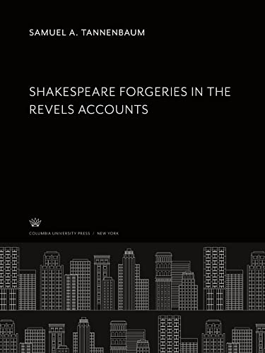 Shakspere Forgeries in the Revels Accounts