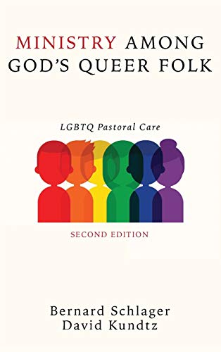 Ministry Among God's Queer Folk, Second Edition: Lgbtq Pastoral Care