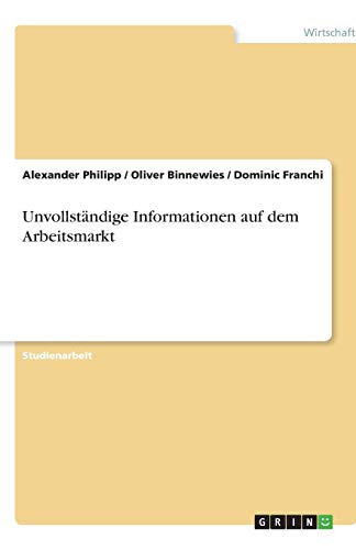 Unvollständige Informationen auf dem Arbeitsmarkt