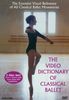 VIDEO DICTIONARY OF CLASSICAL BALLET