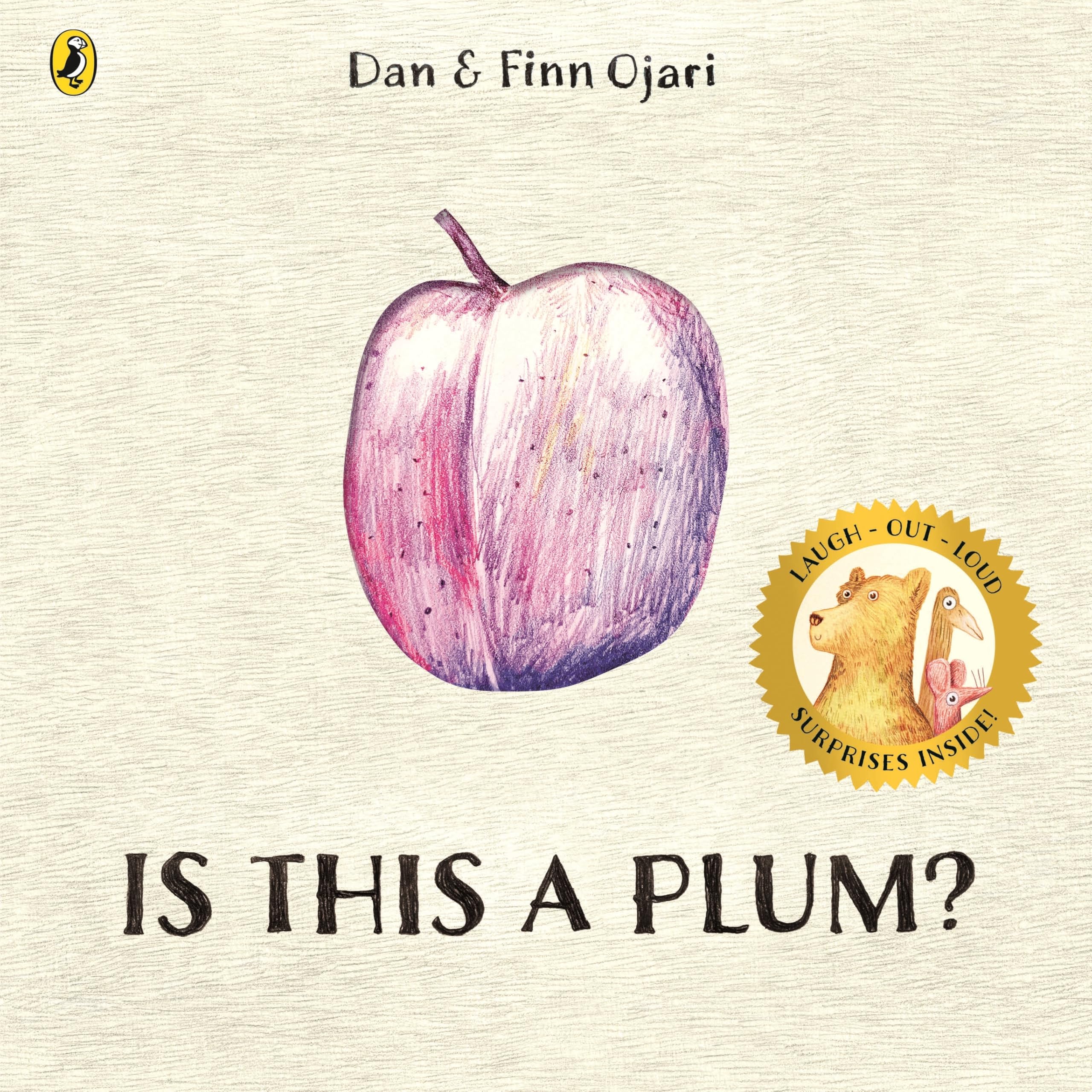 Ojari, Dan: Is This a Plum?