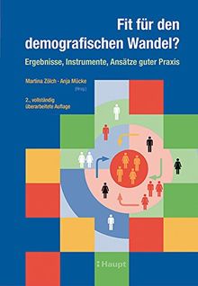 Fit für den demografischen Wandel?: Ergebnisse, Instrumente, Ansätze guter Praxis