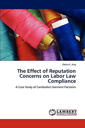 The Effect of Reputation Concerns on Labor Law Compliance: A Case Study of Cambodia's Garment Factories
