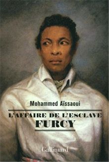 L'affaire de l'esclave Furcy : récit