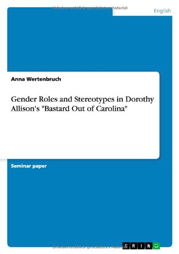 Gender Roles and Stereotypes in Dorothy Allison's Bastard Out of Carolina