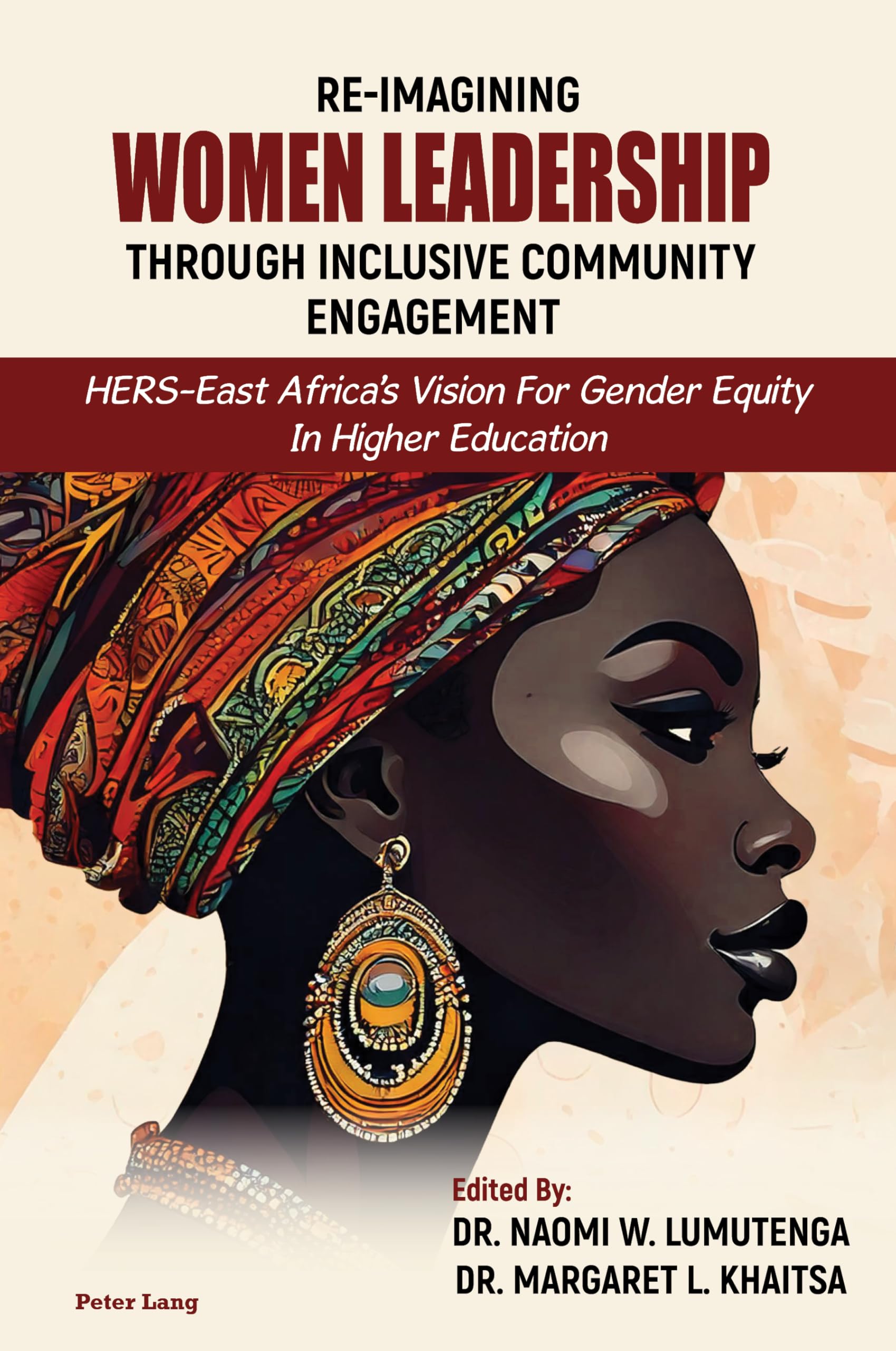 Re-imagining Women Leadership Through Inclusive Community Engagement: HERS-East Africa’s Vision for Gender Equity in Higher Education (Higher Education and Civic Democratic Engagement, Band 2)