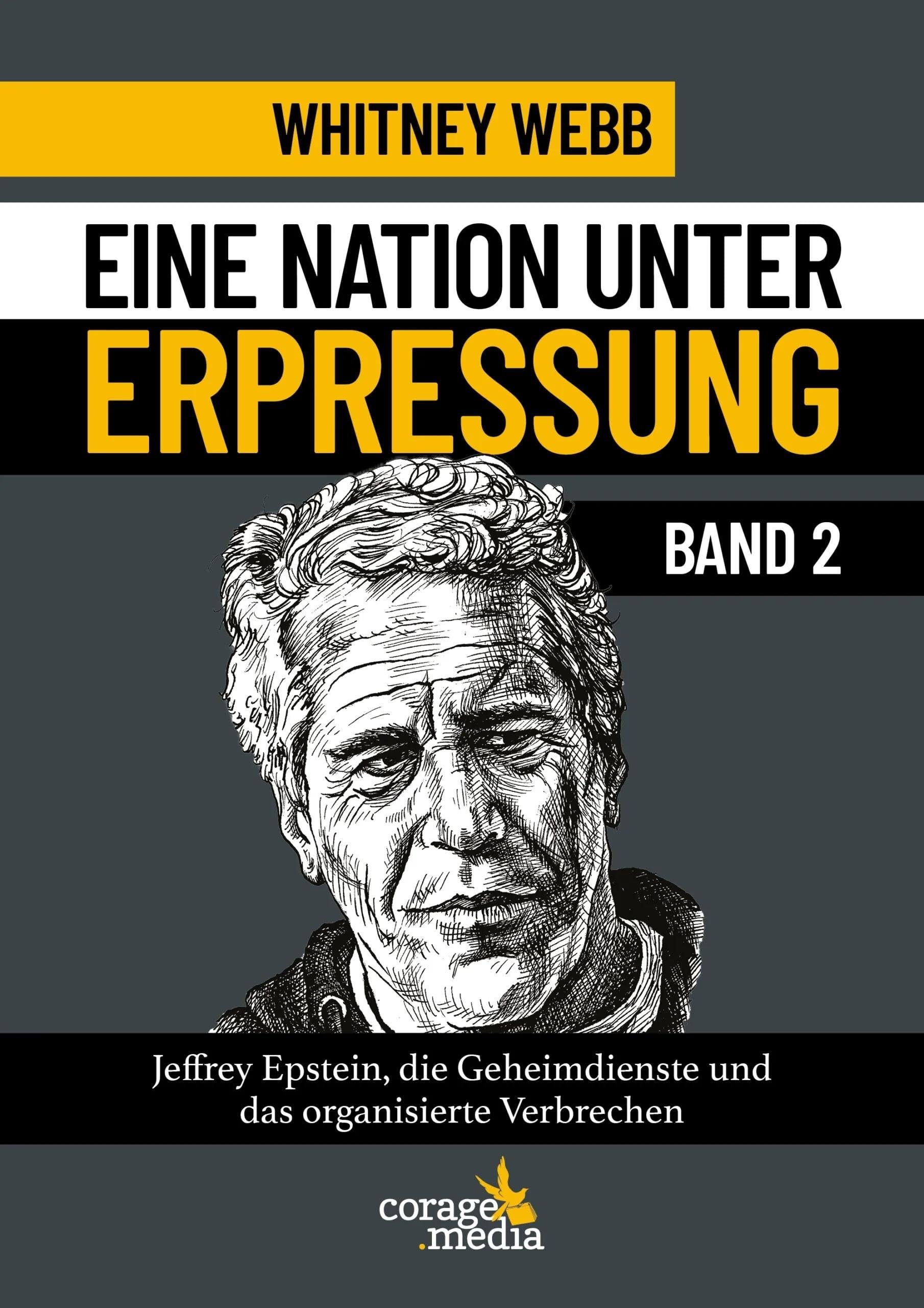 Eine Nation unter Erpressung - Blackmail Band 2: Jeffrey Epstein, die Geheimdienste und das organisierte Verbrechen. Bd 2. Erstmals auf Deutsch! (Eine ... und das Organisierte Verbrechen)
