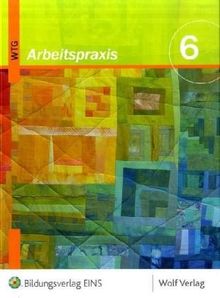 Arbeitspraxis 6. Schülerbuch. Bayern: Werken/Textiles Gestalten