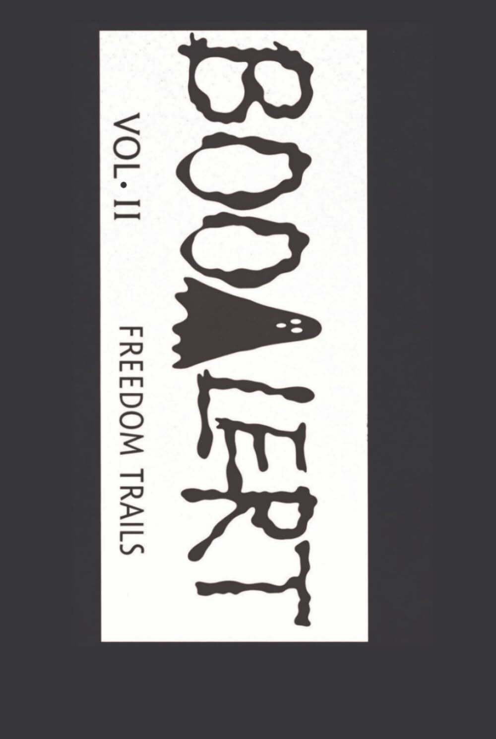 BooAlert Vol. ll Freedom Trails