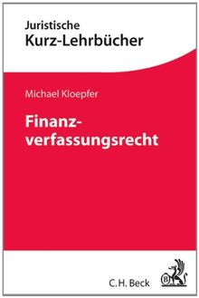 Finanzverfassungsrecht: mit Haushaltsverfassungsrecht