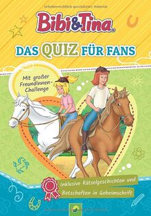 Bibi & Tina - Das Quiz für Fans: Mit spannenden Rätseln, Challenges und Geschichten für beste Freundinnen und Pferdeliebhaber. Kinderbuch für Kinder ab 6