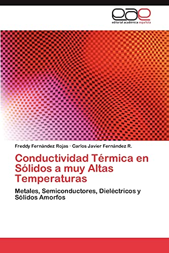 Conductividad Térmica en Sólidos a muy Altas Temperaturas: Metales, Semiconductores, Dieléctricos y Sólidos Amorfos