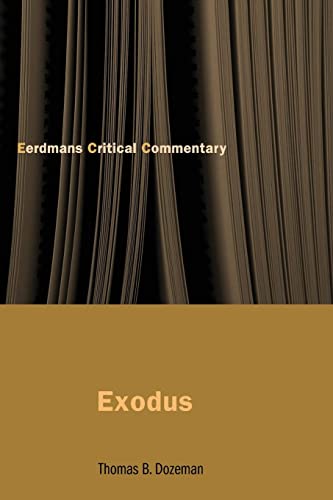 Dozeman, Thomas B. Commentary On Exodus (The Eerdmans Critical Commentary)