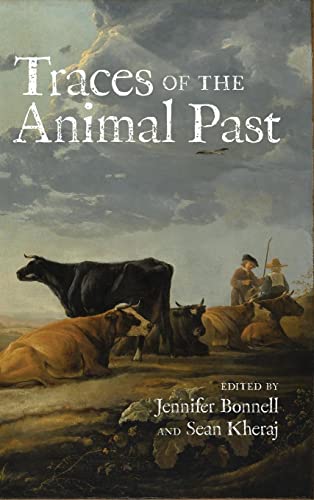 Traces of the Animal Past: Methodological Challenges in Animal History (Canadian History and Environment)