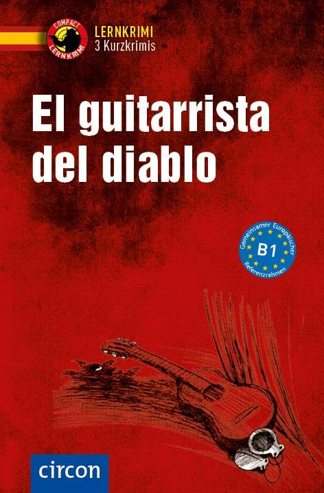 El guitarrista del diablo: Spanisch B1 (Compact Lernkrimi - Kurzkrimis)