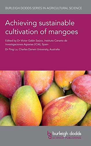 Achieving Sustainable Cultivation of Mangoes (Burleigh Dodds Series in Agricultural Science, Band 34)