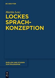 Lockes Sprachkonzeption (Quellen und Studien zur Philosophie, Band 96)