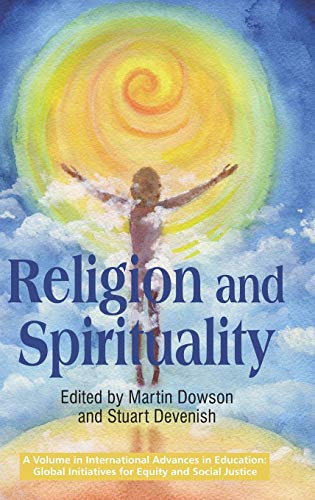 Religion and Spirituality (Hc) (International Advances in Education: Global Initiatives for Equity and Social Justice)