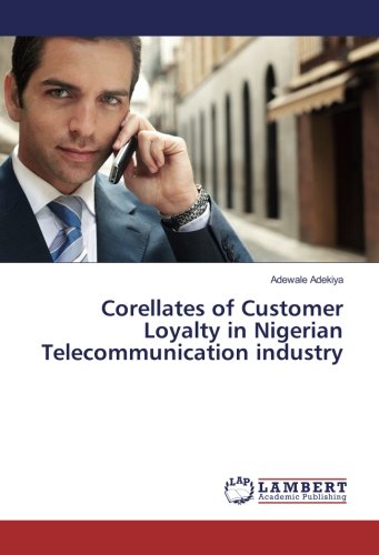 Corellates of Customer Loyalty in Nigerian Telecommunication industry