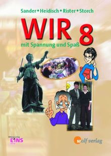Wirtschafts- und Rechtslehre mit Spannung und Spaß - Ausgabe für die sechstufige Realschule in Bayern: Schülerbuch 8