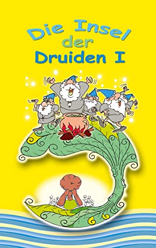 Insel der Druiden Band 1: Abenteuer des Svenney O Shea 4 (Die wahren Abenteuer des Svenney O Shea)