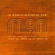 3 Decades Of Man - Best of 70'S,80'S & 90'S