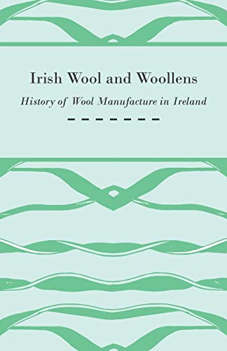 Irish Wool and Woollens - History of Wool Manufacture in Ireland