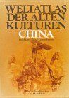 Weltatlas der Alten Kulturen, China