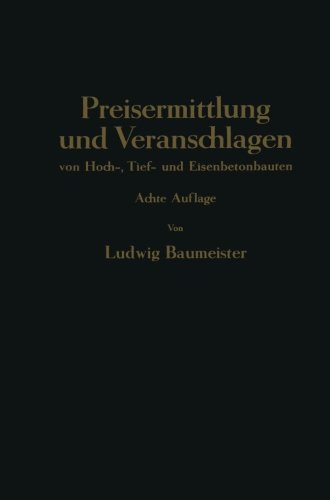 Preisermittlung und Veranschlagen von Hoch-, Tief- und Eisenbetonbauten