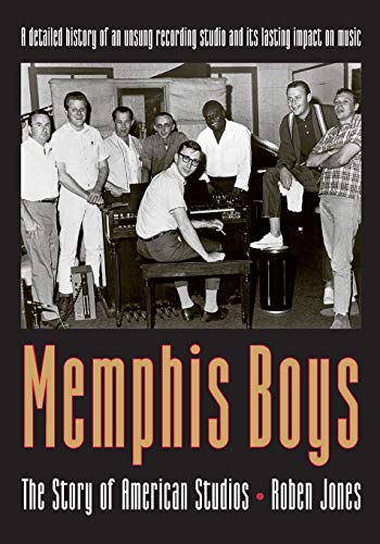 Memphis Boys: The Story of American Studios (American Made Music)