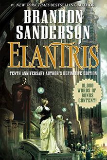 Elantris: Tenth Anniversary Author's Definitive Edition